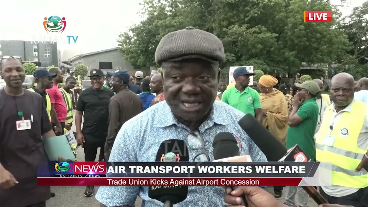 AIR TRANSPORT WORKERS WELFARE: Trade Union Kicks Against Airport Concession
