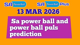 Sa powerball and powerplus prediction today 13 Mar 2026 | sa powerball prediction