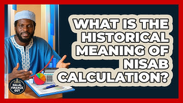 What Is The Historical Meaning Of Nisab Calculation? - Halal Finance Guy