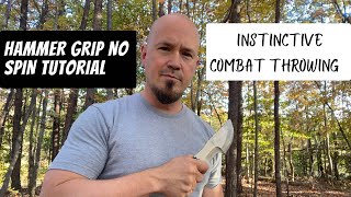 Hammer Grip No Spin Knife Throwing Tutorial Part 2New & Improved!