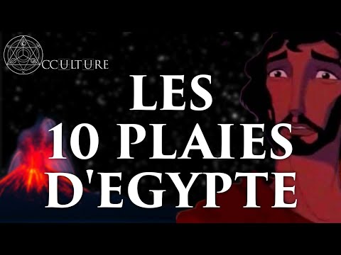 Les 10 Plaies d&rsquo;Egypte - Occulture Episode 41