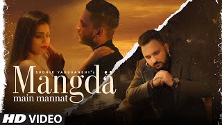 Mangda Main Mannat Full Song Sudhir Yaduvanshi Hasrat Singh Har Nirankari Punjabi Song