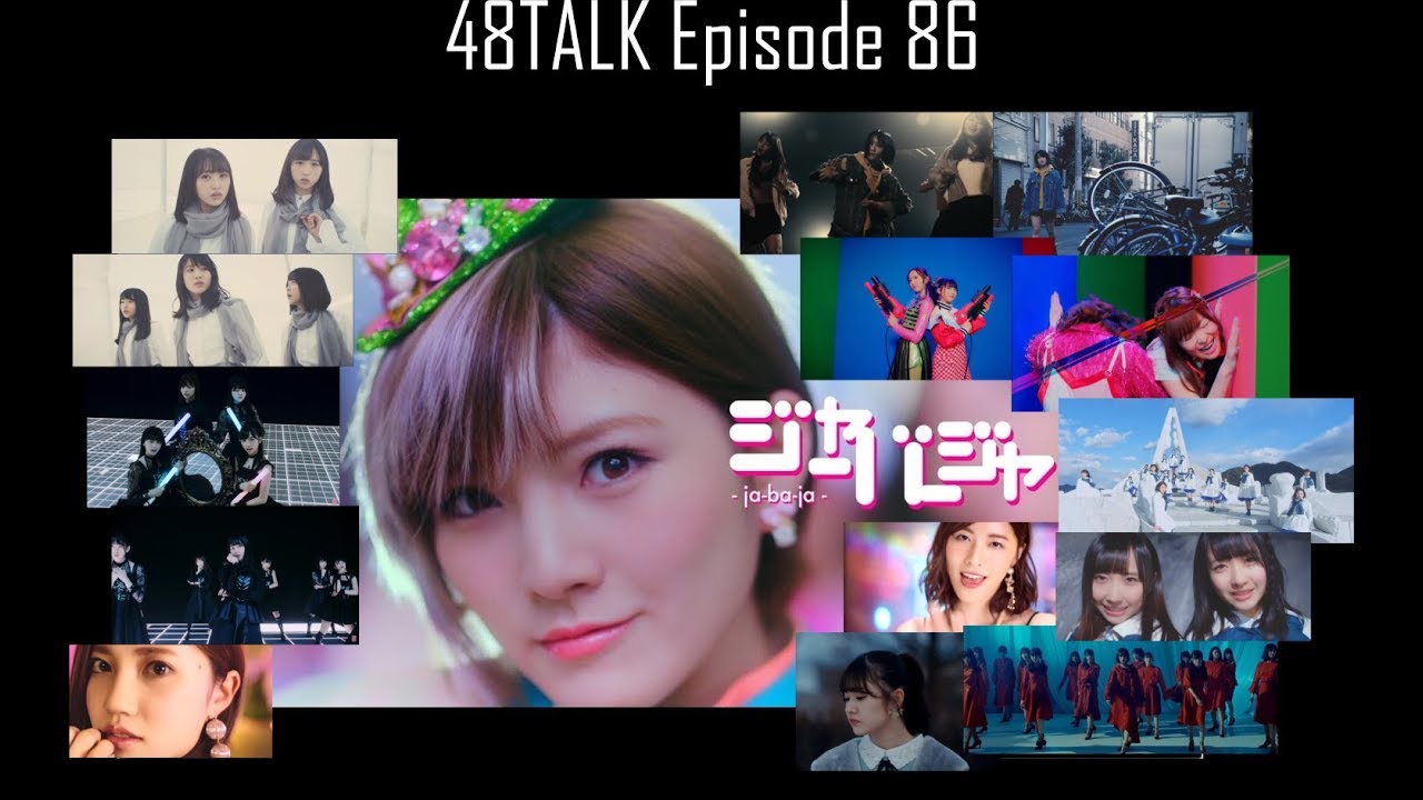 48TALK Episode 86: AKB48 51st Single, MV's, Keyakizaka46 6th