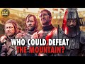 5 fighters who could defeat the mountain  5 who cant  part 13