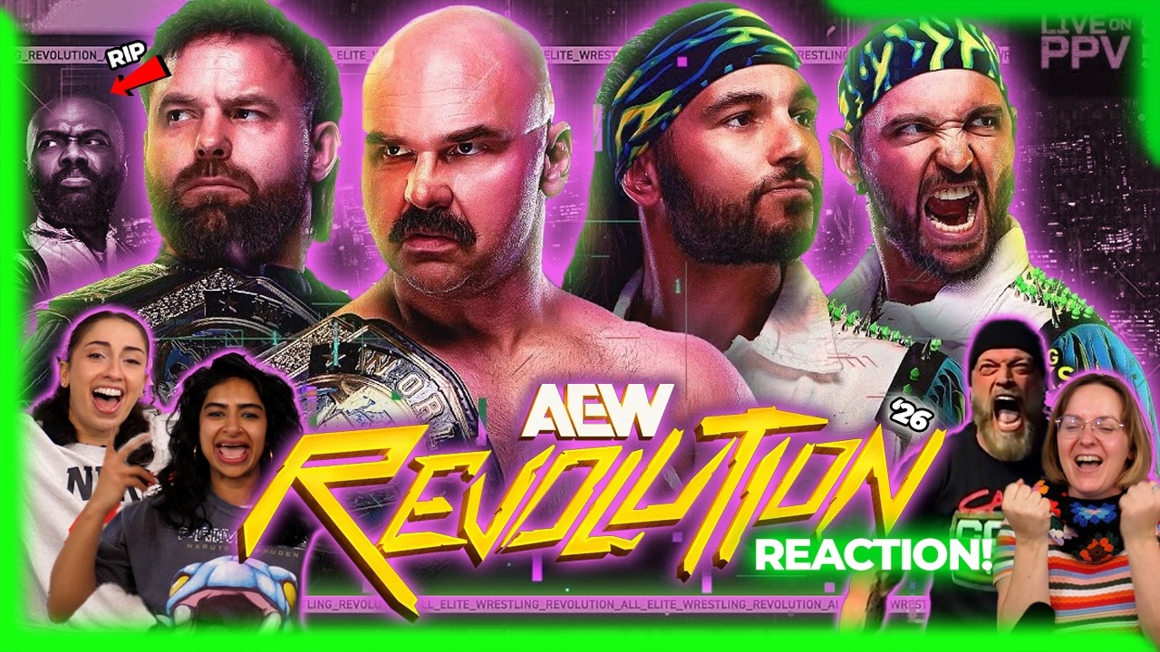 WE LOVE THIS MATCH (and Edge) | The Girls react to AEW Revolution 2026 FTR vs The Young Bucks!