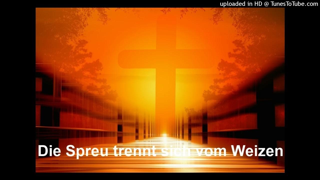 𝗗𝗶𝗲 𝗦𝗽𝗿𝗲𝘂 𝘁𝗿𝗲𝗻𝗻𝘁 𝘀𝗶𝗰𝗵 𝘃𝗼𝗺 𝗪𝗲𝗶𝘇𝗲𝗻 Botschaft aus Christus YouTube