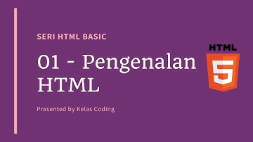 Tutorial HTML Indonesia [Basic] - 01 Pengenalan HTML