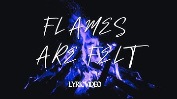 Garrett Davis “Flames are Felt” ( Lyric Video)