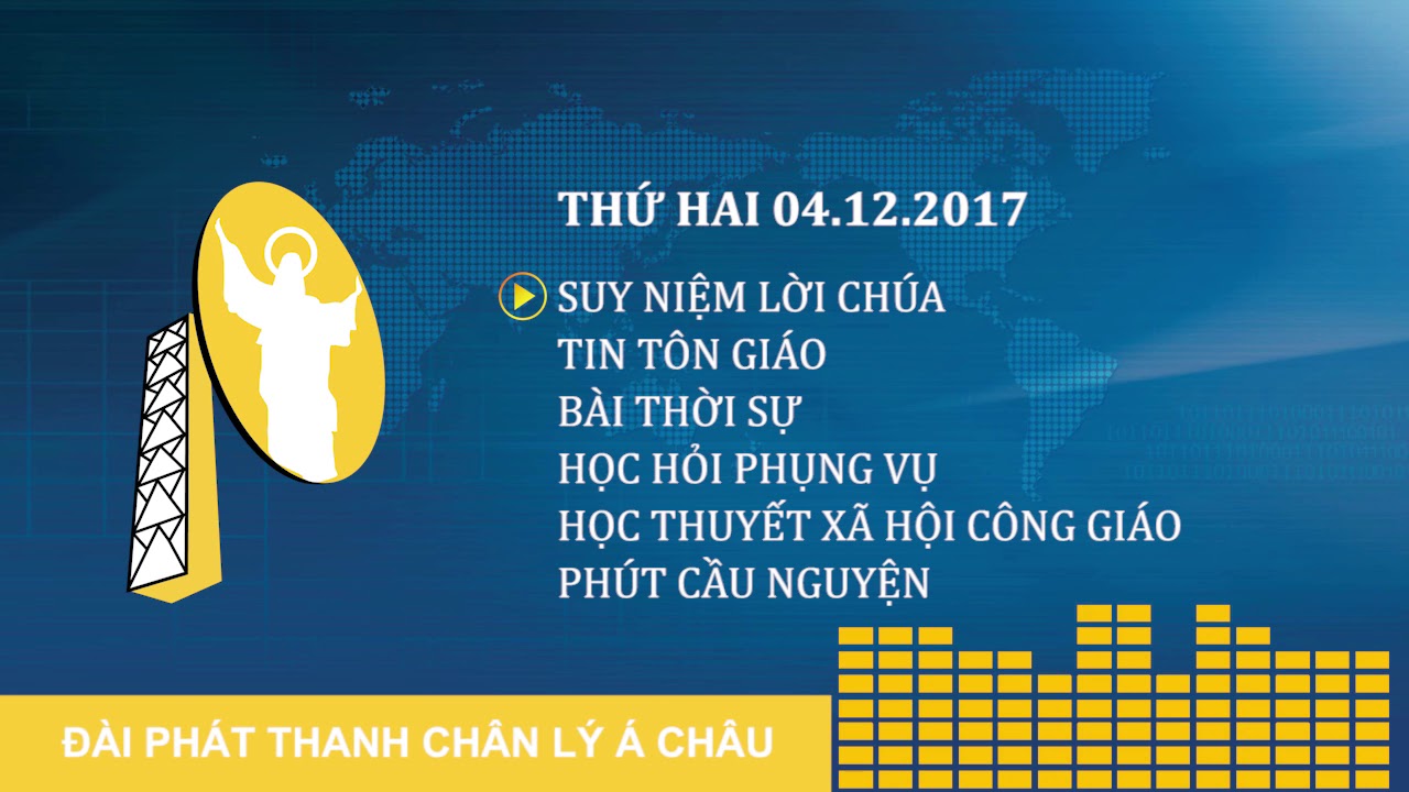 CHƯƠNG TRÌNH PHÁT THANH 08g30, THỨ HAI 04/12/2017 - YouTube