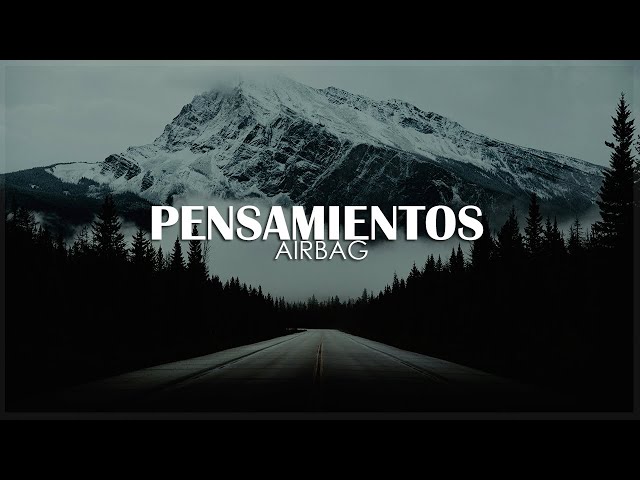 • Pensamientos  - AIRBAG || Letra | HD