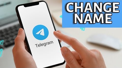 How to Update Your Telegram Name in Minutes? Change Your Name on Telegram