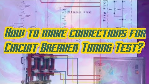 How to make connections for Circuit Breaker Timing Test?