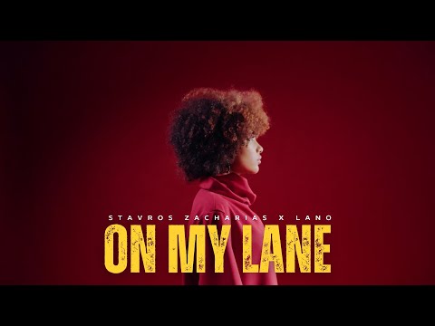 Stavros Zacharias X Lano - On My Lane [Official Music Video
