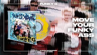 Funky G - Move your funky ass (Official Audio)