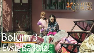 Zeynep annesine ulaşamıyor! - Kanatsız Kuşlar 3. Bölüm