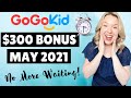 GOGOKID 2021 NEW TEACHER $300 BONUS