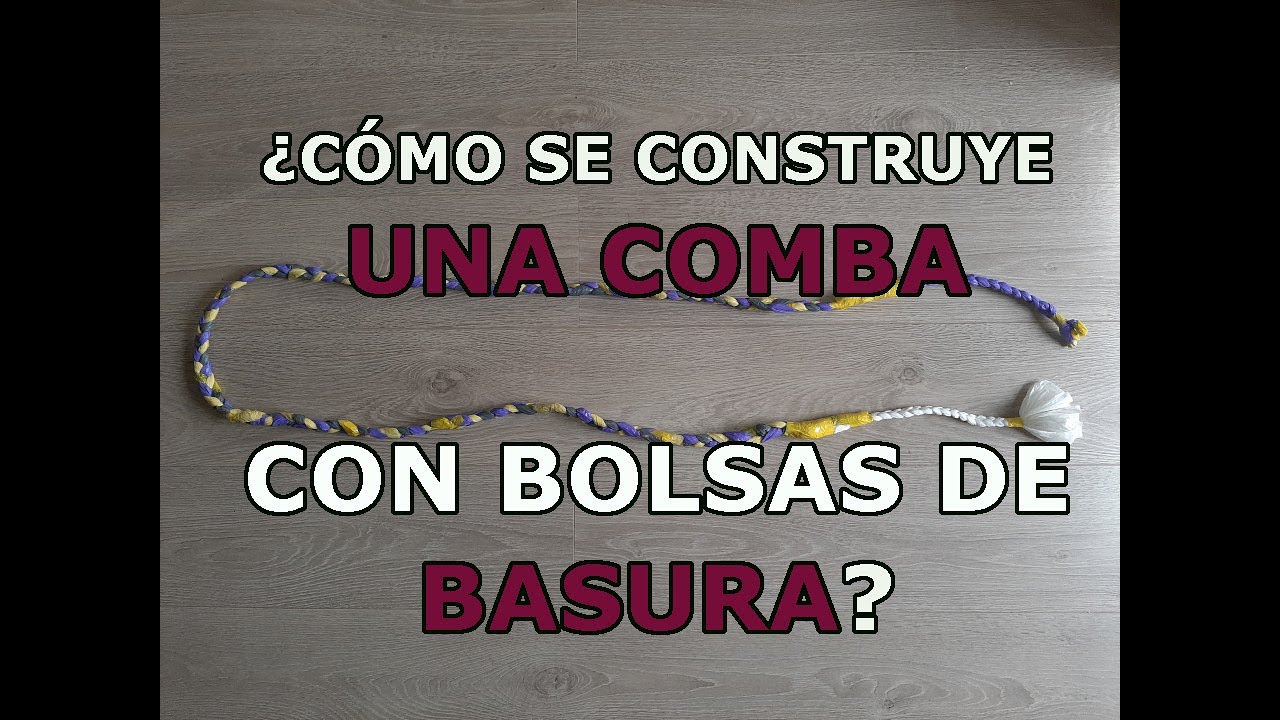 Cómo se construye una comba con bolsas de basura? - YouTube