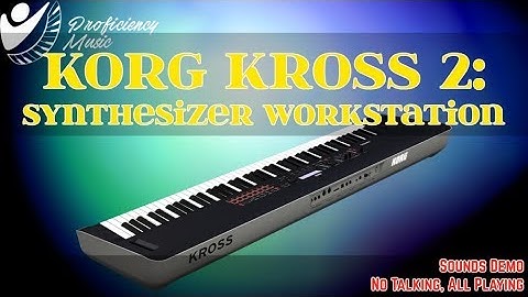 Korg Kross 2: Pure Sounds Demo, No Talking!