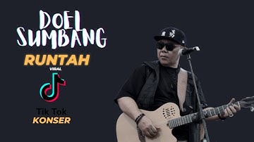 RUNTAH VIRAL TIKTOK - DOEL SUMBANG (OFFICIAL VIDEO KONSER)