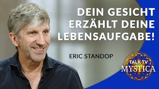 Eric Standop - Dein Gesicht erzählt Deine Lebensaufgabe! (MYSTICA.TV)