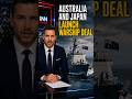 Australia And Japan Launch Warship Deal