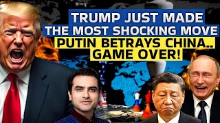 BREAKING: Trump Just Made The Most SHOCKING Move PUTIN BETRAYS CHINA...GAME OVER! | CWSJ-2410