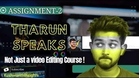 Tharun Speaks: Fast-Paced Edit & Assignment 2