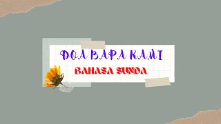 Doa Bapa Kami Dalam Bahasa Sunda  The Lords Prayer  Bahasa Sunda