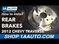 How to Replace Rear Brakes 2009-14 Chevy Traverse
