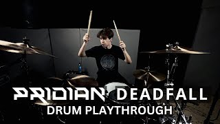 PRIDIAN - Deadfall Official Drum Playthrough