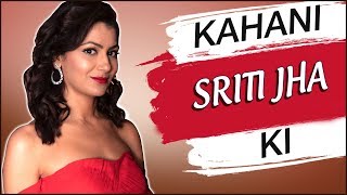 Kahani Sriti Jha Ki | Life Story Of Sriti Jha | Biography | KumKum Bhagya