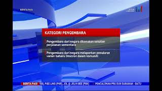 8 Dis 2021 - Berita Pagi - Protokol Baharu Berkuat Kuasa Hari Ini ; Cegah Penularan Varian Omicron Resimi