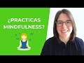 La Importancia de la Práctica de Mindfulness Para Tu Bienestar 🧘‍♂️