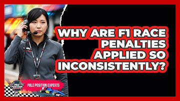 Why Are F1 Race Penalties Applied So Inconsistently? - Pole Position Experts