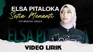 Elsa Pitaloka - Setia Menanti ( VIDEO LIRIK MUSIK )