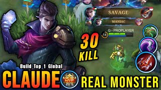 30 Kills + SAVAGE & 2x MANIAC!! New OP Build Claude (PLEASE TRY)  Build Top 1 Global Claude ~ MLBB