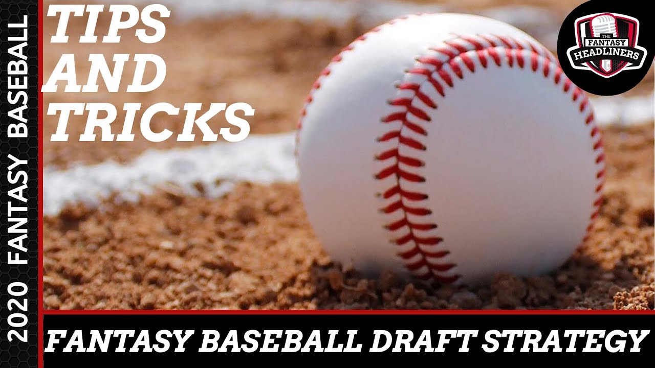 Fantasy Baseball 2020 Advice - Draft Day Strategies - Tips ...