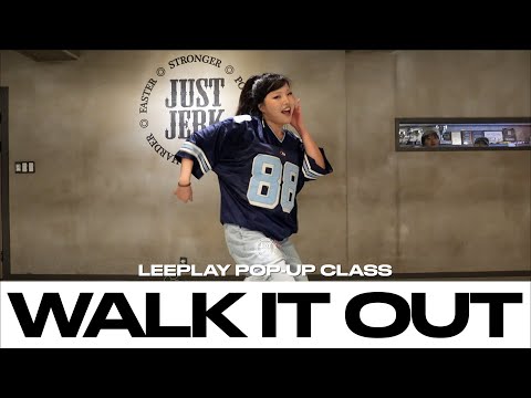 LEEPLAY POP-UP CLASS | Dj UnK - Walk It Out | @Justjerkacademy