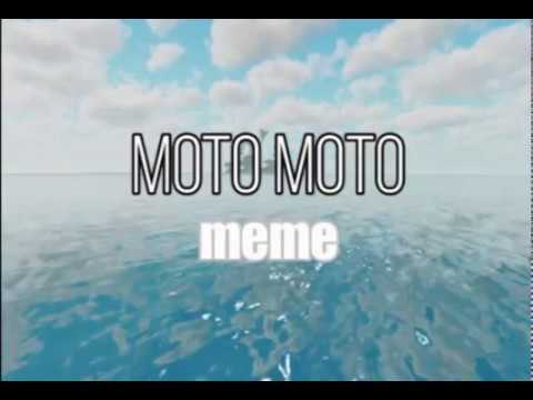 Moto Moto Meme L Roblox - 