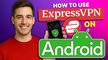 How to Use ExpressVPN on Android: The Essential Guide for Ultimate Privacy