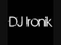 Dj Ironik - Wanna be your man ( with lyrics)