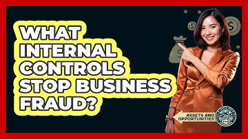 What Internal Controls Stop Business Fraud?