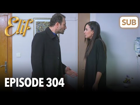 Elif Episode 304 | English Subtitle
