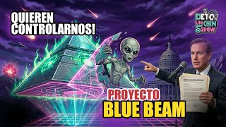 Ep.37 EL GOBIERNO SECRETO CONTROLARA TODA TU VIDA! EL BLUE BEAM