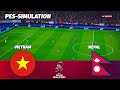 LIVE🔴| Vietnam vs Nepal - AFC Asian Cup Qualifiers || PES 21 Simulation