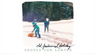Video thumbnail of "Andrea von Kampen - "Old Fashioned Holiday" (Official Audio)"