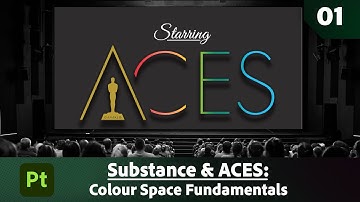 Substance 3D Painter & ACES - 01 - Color Space Fundamentals | Adobe Substance 3D