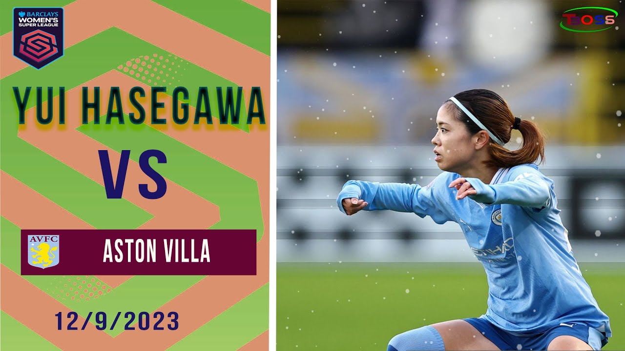 長谷川唯がアストン・ヴィラ戦でサムライスピリットをもたらした