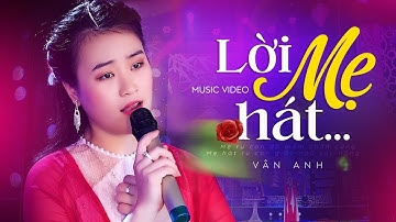LỜI MẸ HÁT ( Dân Ca Nghệ Tĩnh )- VÂN ANH [MV Official]