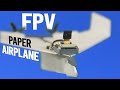 Bauen Sie Ein Fliegendes FPV RC Papierflugzeug ESP32